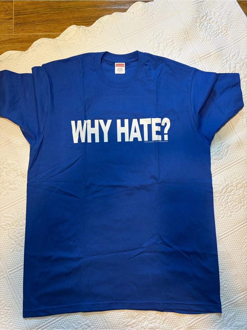 Supreme Blue "Why Hate?" Tee